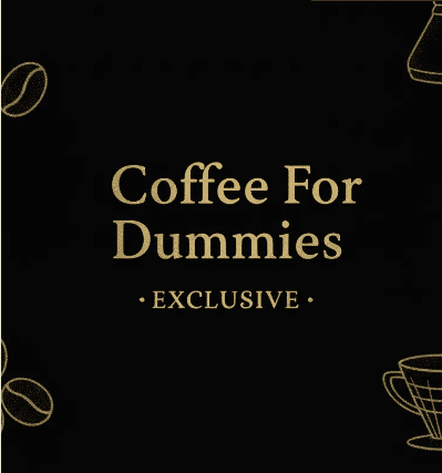 Coffee for Dummies